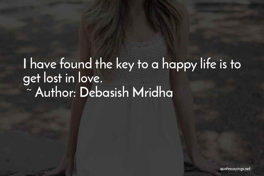 Love Lost And Then Found Quotes By Debasish Mridha