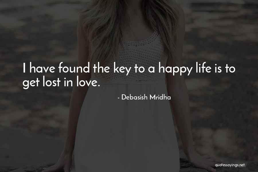 Love Lost And Then Found Quotes By Debasish Mridha