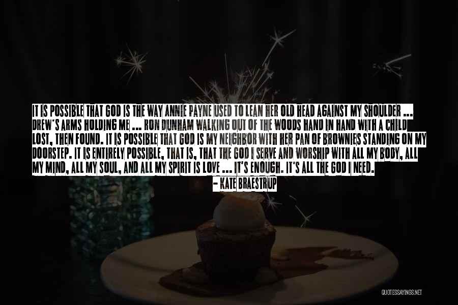 Love Lost And Then Found Quotes By Kate Braestrup Love Lost And Then Found Quotes By Kate Braestrup