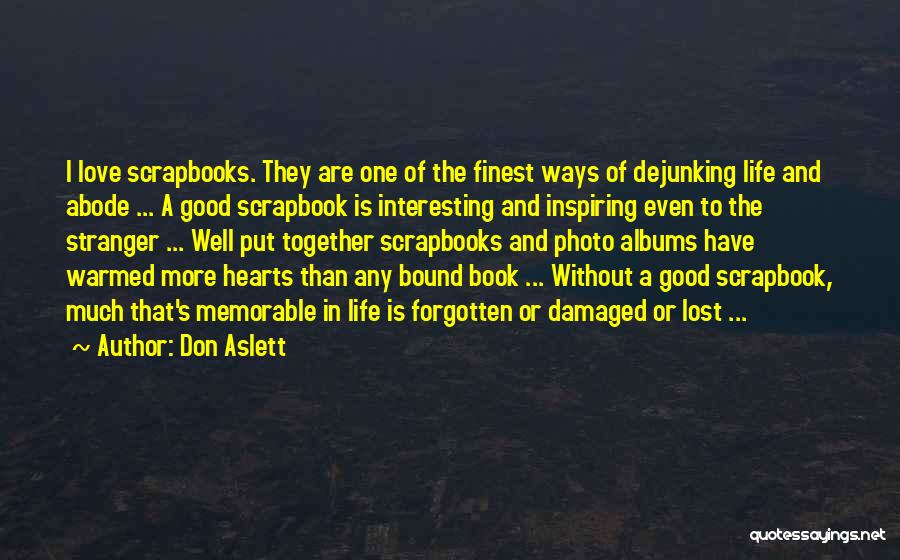 Love Lost But Not Forgotten Quotes By Don Aslett