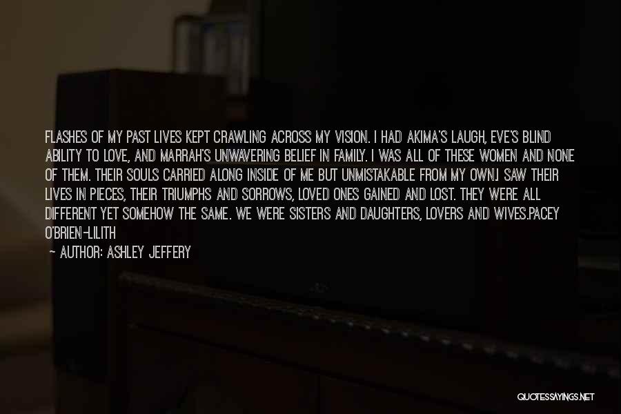 Love Lost Love Gained Quotes By Ashley Jeffery
