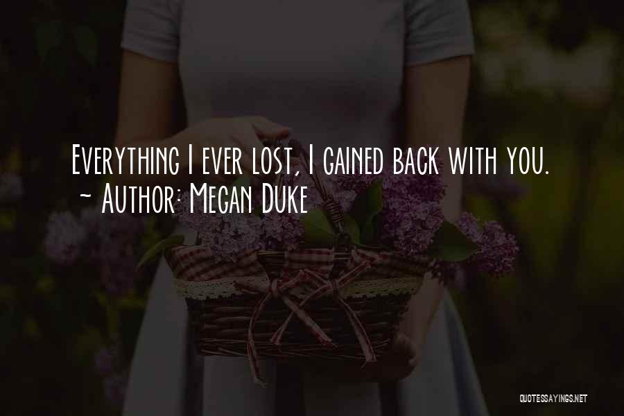 Love Lost Love Gained Quotes By Megan Duke