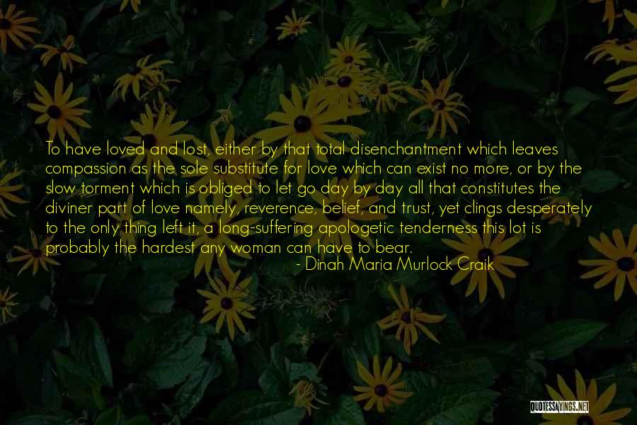 Love Lost Quotes By Dinah Maria Murlock Craik