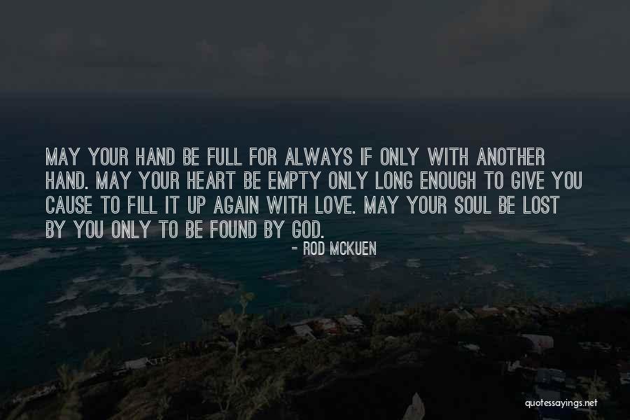 Love Lost Then Found Again Quotes By Rod McKuen Love Lost Then Found Again Quotes By Rod McKuen