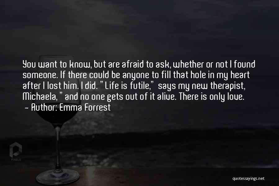 Love Lost Then Found Quotes By Emma Forrest