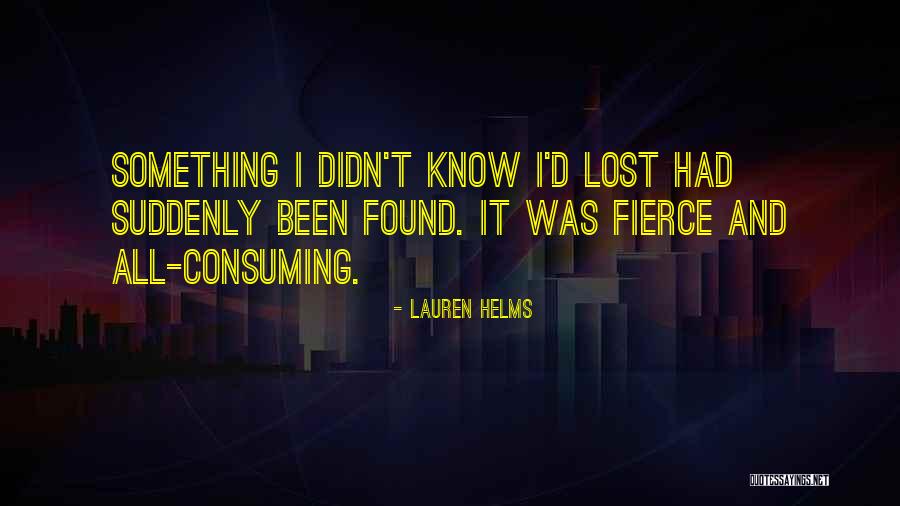 Love Lost Then Found Quotes By Lauren Helms Love Lost Then Found Quotes By Lauren Helms