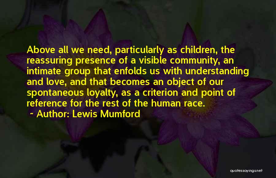 Love Loyalty Quotes By Lewis Mumford