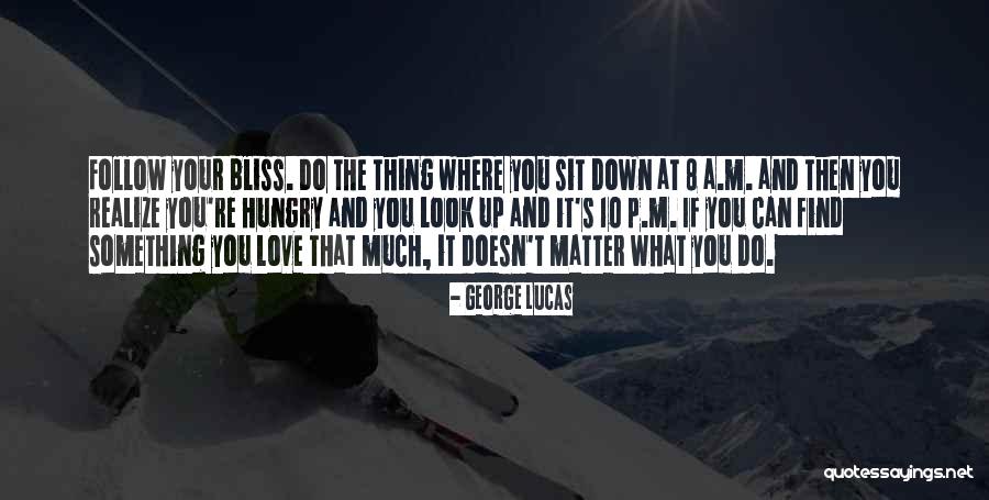 Love Lucas Quotes By George Lucas Love Lucas Quotes By George Lucas