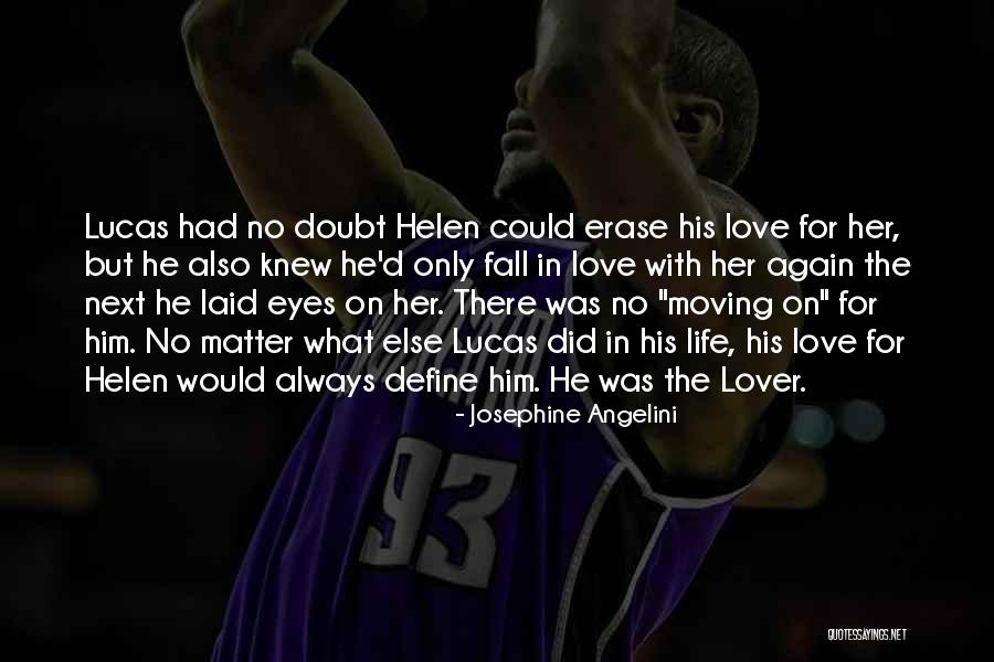 Love Lucas Quotes By Josephine Angelini Love Lucas Quotes By Josephine Angelini
