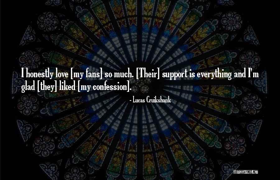 Love Lucas Quotes By Lucas Cruikshank Love Lucas Quotes By Lucas Cruikshank