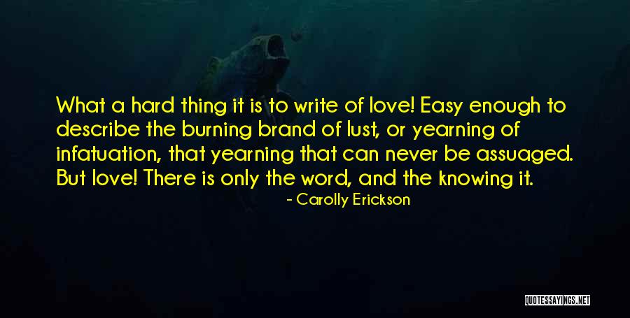 Love Lust And Infatuation Quotes By Carolly Erickson