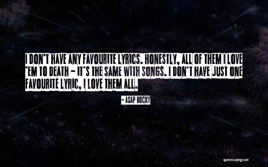 Love Lyrics Quotes By ASAP Rocky Love Lyrics Quotes By ASAP Rocky