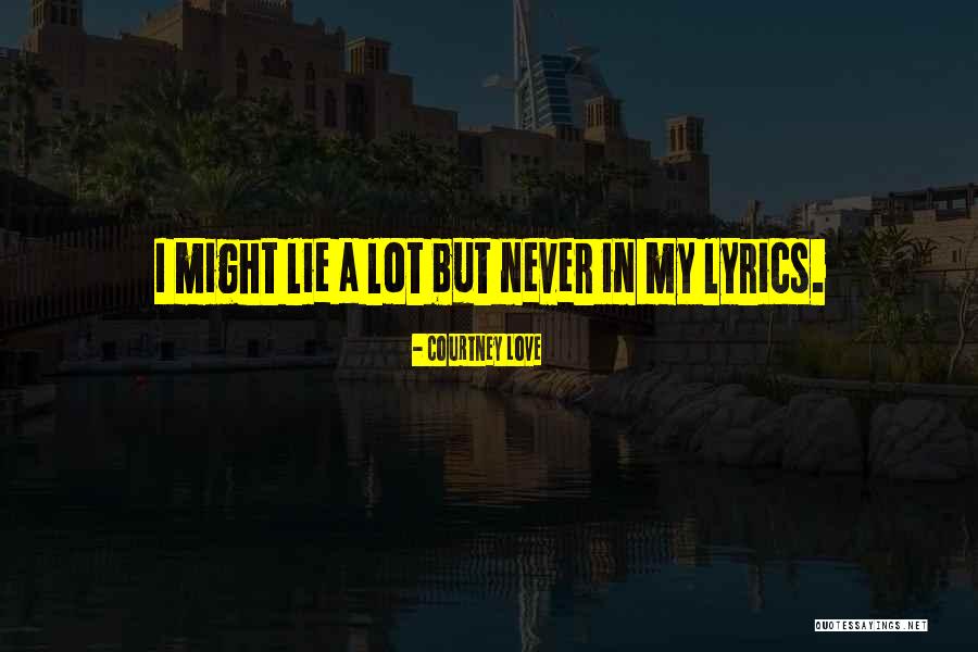 Love Lyrics Quotes By Courtney Love Love Lyrics Quotes By Courtney Love