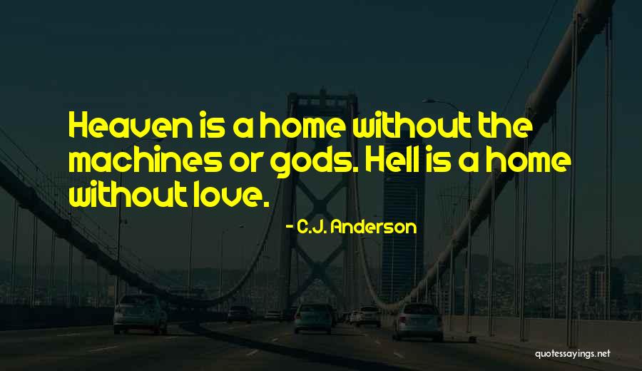 Love Machines Quotes By C.J. Anderson Love Machines Quotes By C.J. Anderson