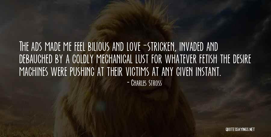 Love Machines Quotes By Charles Stross Love Machines Quotes By Charles Stross