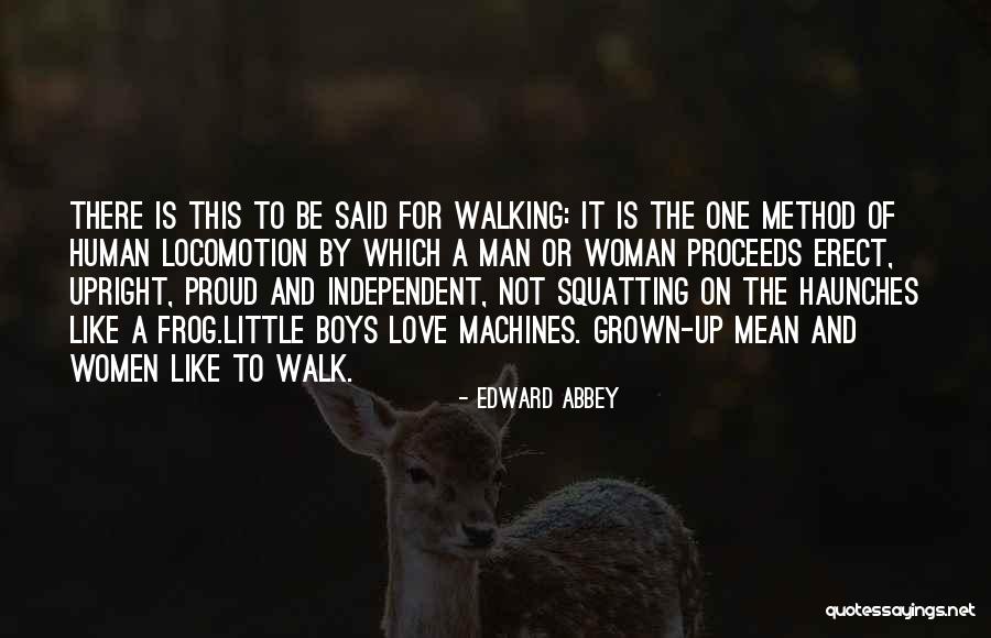 Love Machines Quotes By Edward Abbey Love Machines Quotes By Edward Abbey