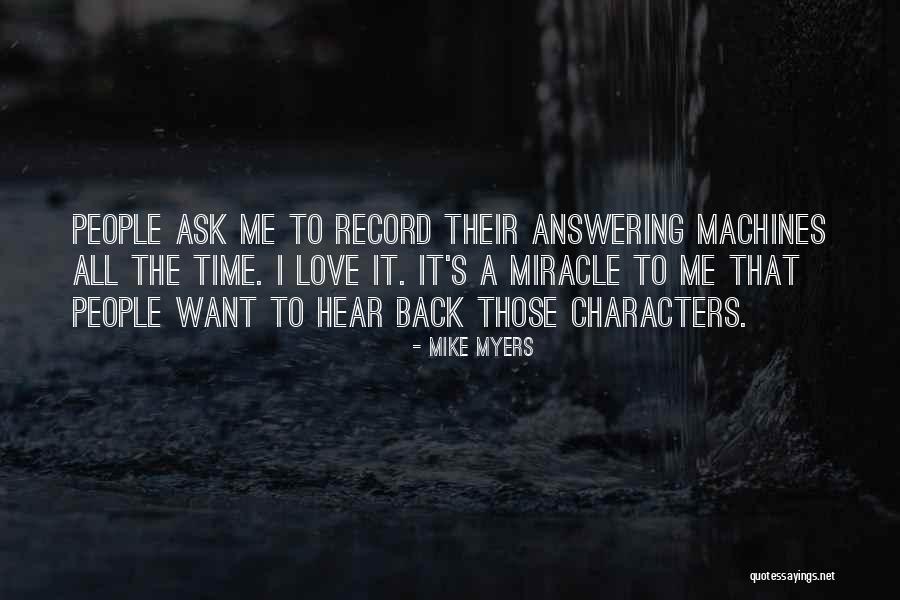 Love Machines Quotes By Mike Myers Love Machines Quotes By Mike Myers