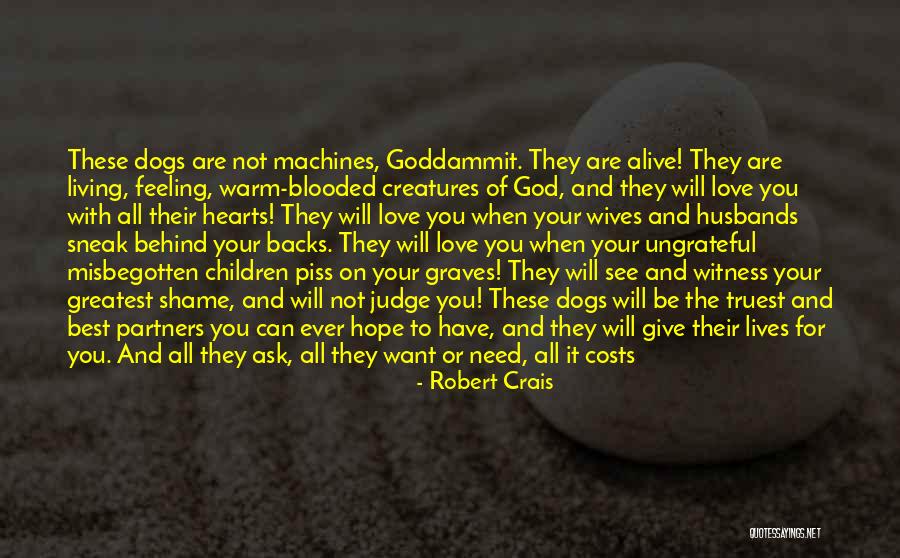 Love Machines Quotes By Robert Crais Love Machines Quotes By Robert Crais