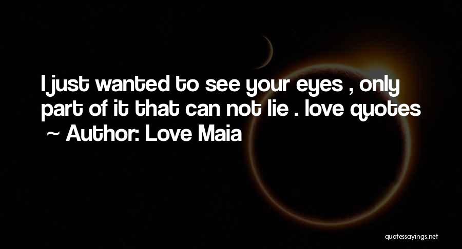 Love Maia Quotes 327783