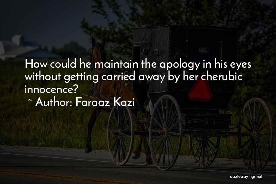 Love Maintain Quotes By Faraaz Kazi