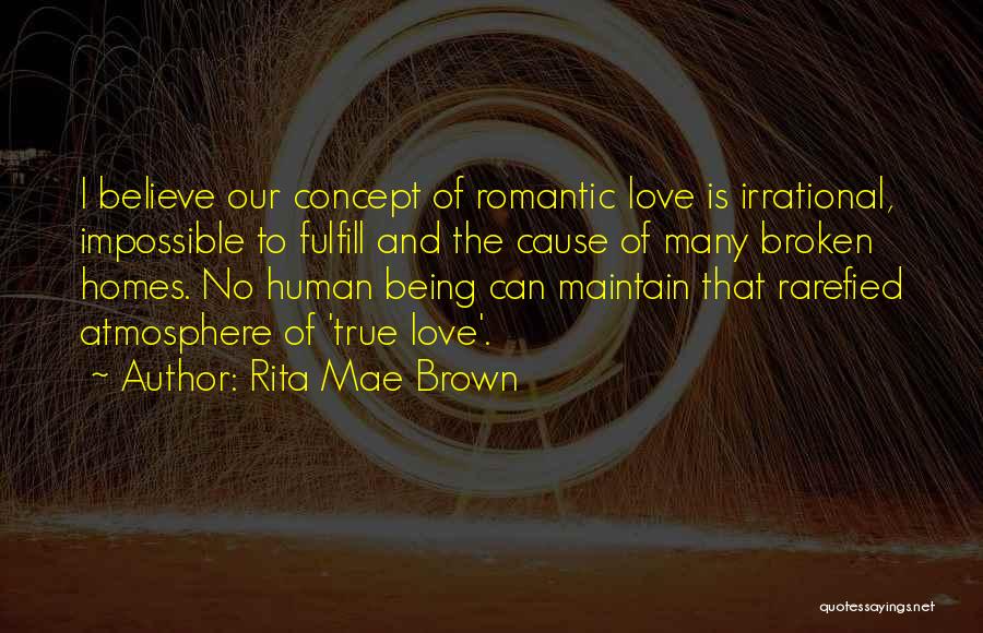 Love Maintain Quotes By Rita Mae Brown