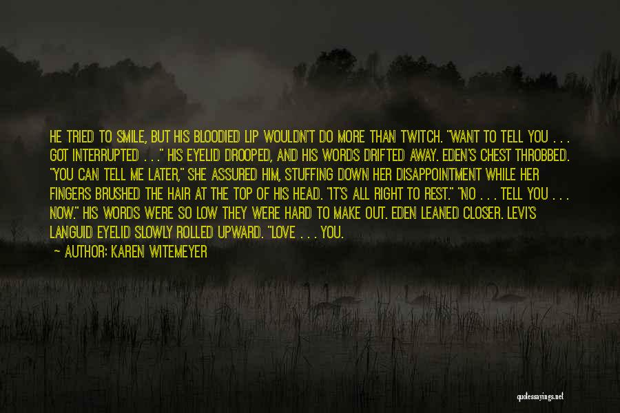 Love Make Me Smile Quotes By Karen Witemeyer Love Make Me Smile Quotes By Karen Witemeyer