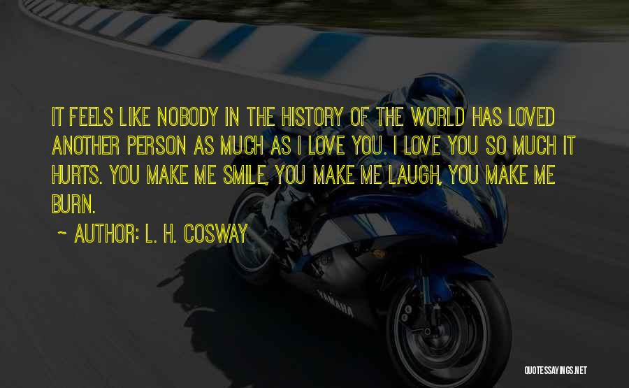 Love Make Me Smile Quotes By L. H. Cosway
