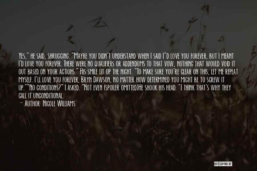 Love Make Me Smile Quotes By Nicole Williams Love Make Me Smile Quotes By Nicole Williams