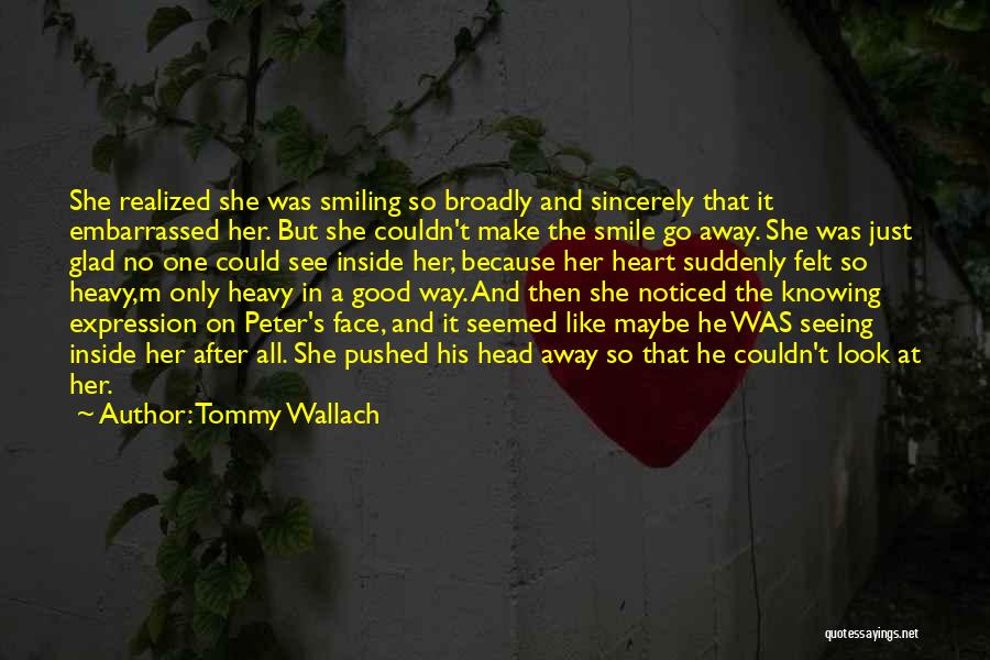 Love Make Smile Quotes By Tommy Wallach