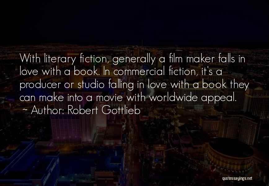 Love Maker Quotes By Robert Gottlieb