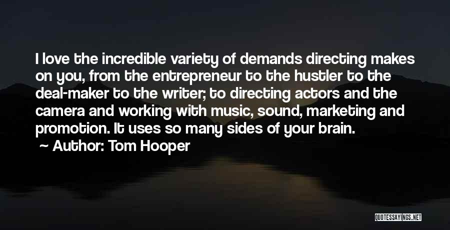 Love Maker Quotes By Tom Hooper