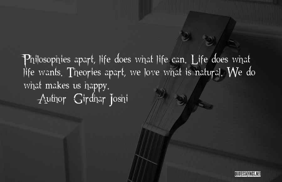 Love Makes Life Happy Quotes By Girdhar Joshi