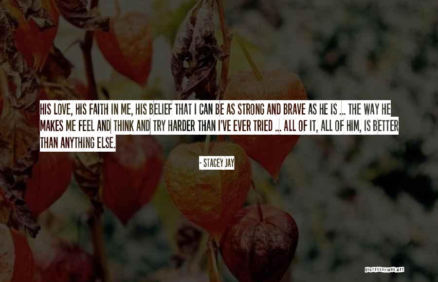 Love Makes Me Strong Quotes By Stacey Jay Love Makes Me Strong Quotes By Stacey Jay