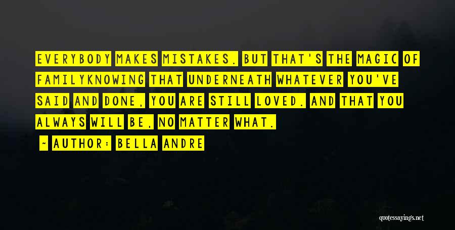 Love Makes Mistakes Quotes By Bella Andre