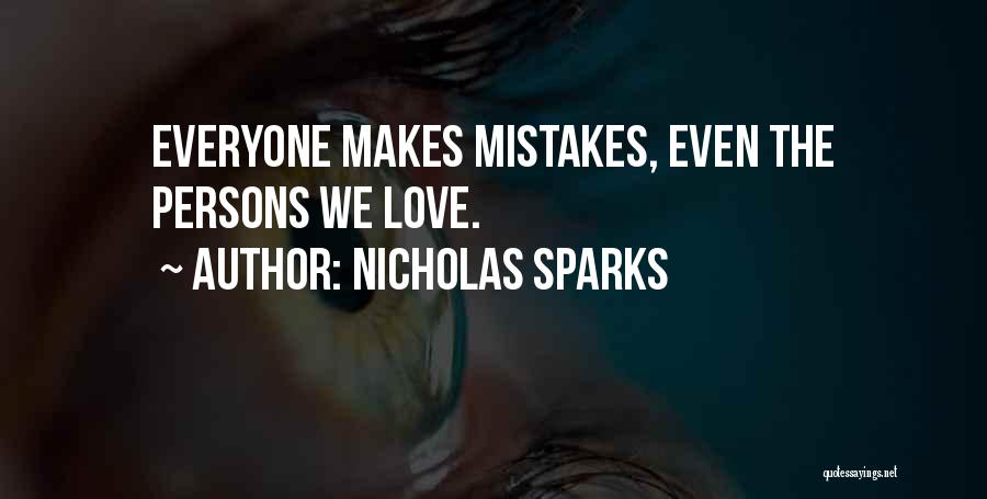 Love Makes Mistakes Quotes By Nicholas Sparks