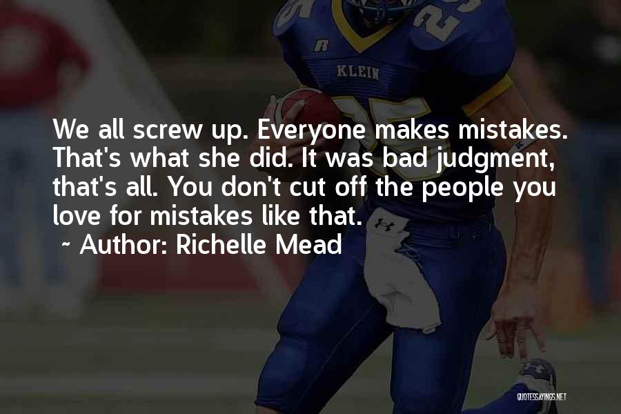 Love Makes Mistakes Quotes By Richelle Mead