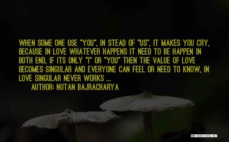 Love Makes Pain Quotes By Nutan Bajracharya