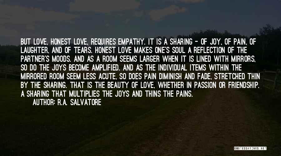 Love Makes Pain Quotes By R.A. Salvatore