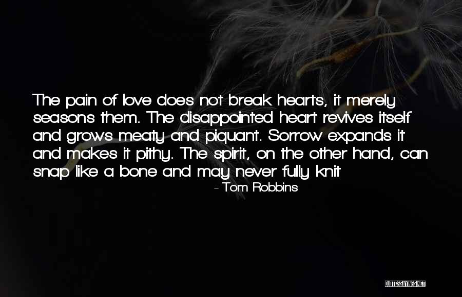 Love Makes Pain Quotes By Tom Robbins