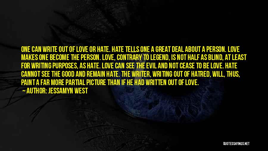 Love Makes You Blind Quotes By Jessamyn West