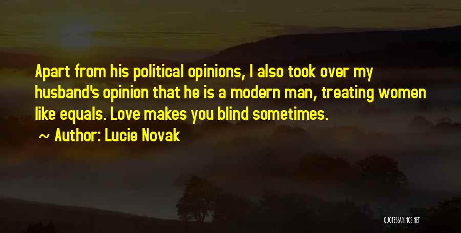 Love Makes You Blind Quotes By Lucie Novak