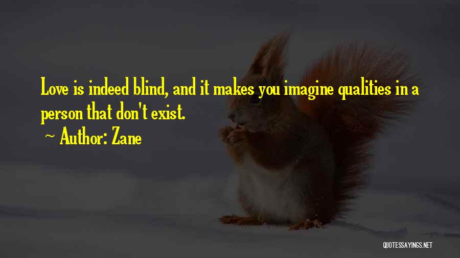Love Makes You Blind Quotes By Zane