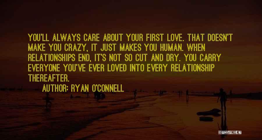 Love Makes You Crazy Quotes By Ryan O'Connell