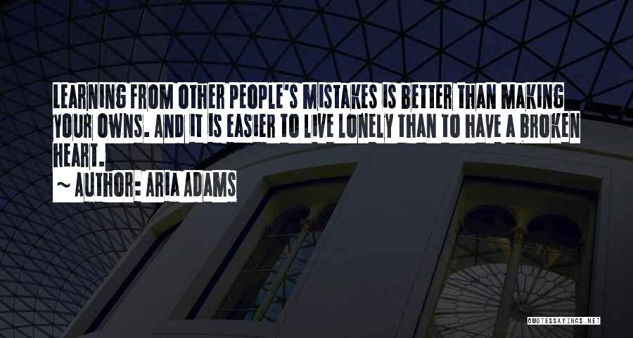 Love Making Life Better Quotes By Aria Adams