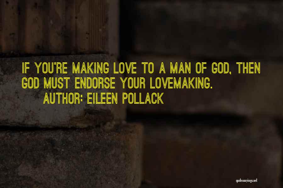Love Making Love To You Quotes By Eileen Pollack