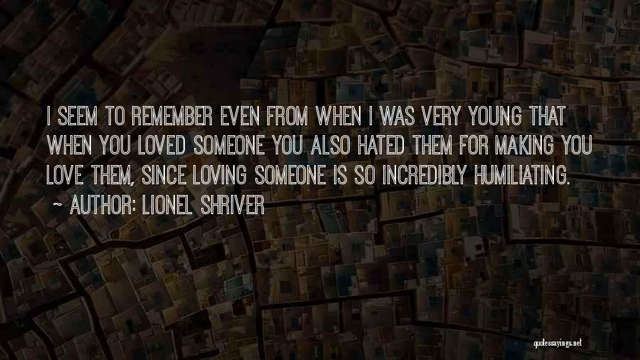 Love Making Love To You Quotes By Lionel Shriver