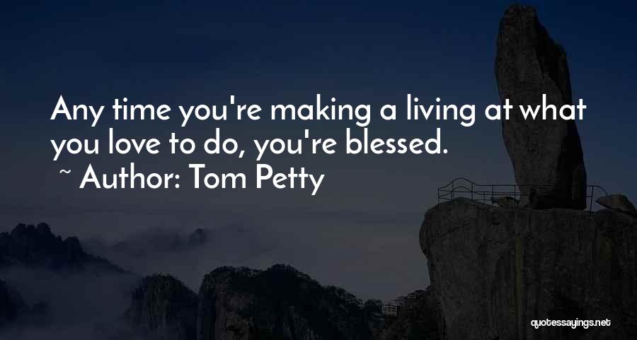 Love Making Love To You Quotes By Tom Petty