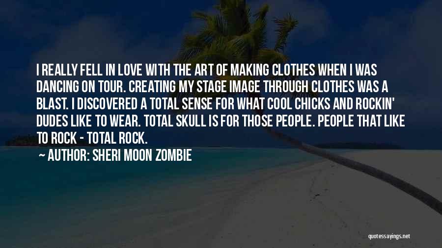 Love Making Sense Quotes By Sheri Moon Zombie