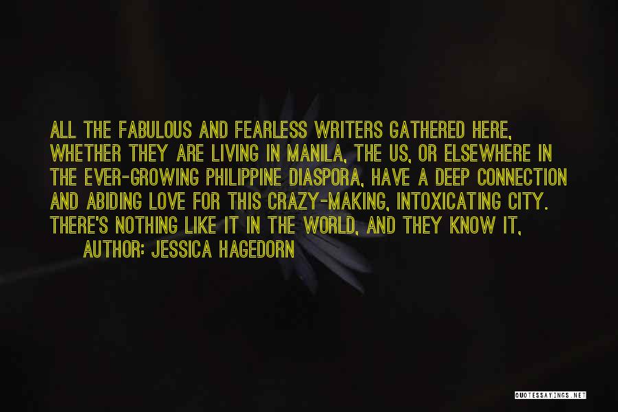 Love Making Us Do Crazy Things Quotes By Jessica Hagedorn