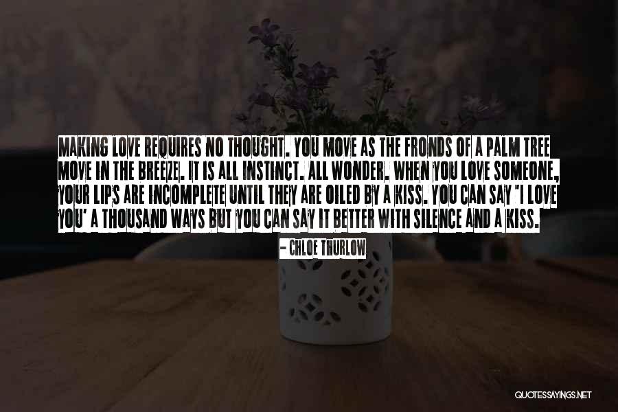 Love Making You Better Quotes By Chloe Thurlow Love Making You Better Quotes By Chloe Thurlow
